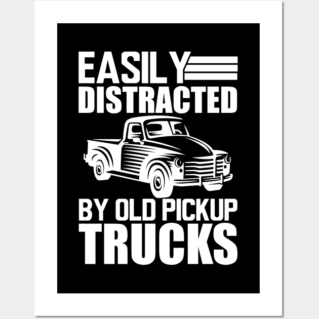 Old pickup truck - Easily distracted by old pickup trucks w Wall Art by KC Happy Shop